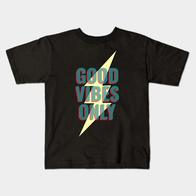 good vibes only Kids T-Shirt by Theblackberry